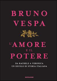 Amore E Il Potere (l`)  di Vespa Bruno - libri
