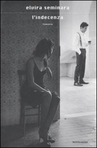 Indecenza (l`)  di Seminara Elvira - libri