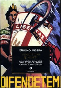 Vincitori E Vinti di Vespa Bruno - Libro Vincitori E Vinti di Vespa Bruno - Libro