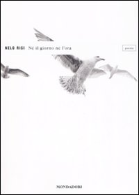 Ne` Il Giorno Ne` L`ora  di Risi Nelo - libri