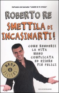 Smettila_Di_Incasinarti_Come_Rendersi_La_Vita_-Re_Roberto