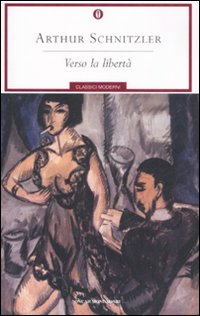 Verso La Liberta` di Schnitzler Arthur - Libro Verso La Liberta` di Schnitzler Arthur - Libro
