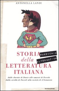 Storia Parecchio Alternativa Della Letteratur  di Landi Antonella - Libro