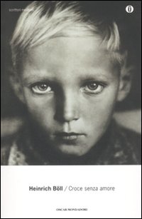 Croce Senza Amore  di Boll Heinrich - libri