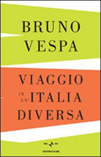 Viaggio In Un`italia Diversa  di Vespa Bruno - libri
