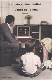 Vento Della Luna (il)  di Munoz Molina Antonio - libri