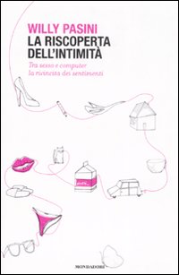 Riscoperta Dell`intimita` (la)  di Pasini Willy - libri