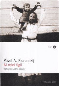 Ai Miei Figli  di Florenskij Pavel A. - libri
