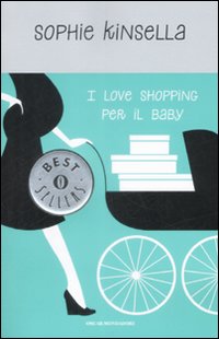 I_Love_Shopping_Per_Il_Baby_-Kinsella_Sophie