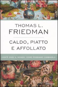 Caldo, Piatto E Affollato  di Friedman Thomas L. - libri
