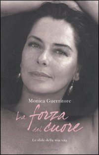 Forza Del Cuore  di Guerritore Monica - libri