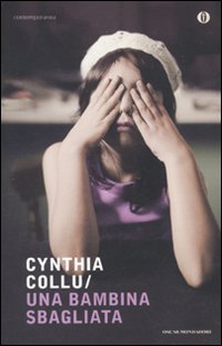 Bambina Sbagliata  di Collu Cynthia - Libro Bambina Sbagliata  di Collu Cynthia - Libro