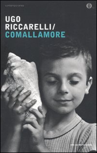 Comallamore  di Riccarelli Ugo - Libro Comallamore  di Riccarelli Ugo - Libro