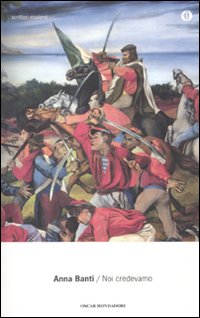 Noi Credevamo  di Banti Anna - Libro Noi Credevamo  di Banti Anna - Libro