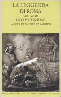Leggenda_Di_Roma_Volume_Iii_La_Costituzione_-Carandini_Andrea