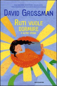 Ruti Vuole Dormire E Altre Storie  di Grossman David - Libro Ruti Vuole Dormire E Altre Storie  di Grossman David - Libro