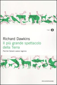 Piu` Grande Spettacolo Della Terra  di Dawkins Richard - Libro