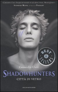 Shadowhunters Citta` Di Vetro  di Clare Cassandra - libri