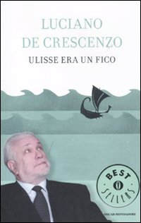 Ulisse_Era_Un_Fico_-De_Crescenzo_Luciano