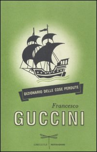 Dizionario_Delle_Cose_Perdute_-Guccini_Francesco
