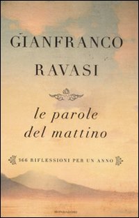 Parole_Del_Mattino_366_Riflessioni_Per_Un_Anno_(le-Ravasi_Gianfranco