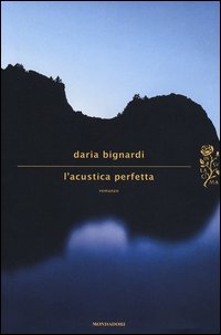 Acustica Perfetta  di Bignardi Daria - Libro Acustica Perfetta  di Bignardi Daria - Libro