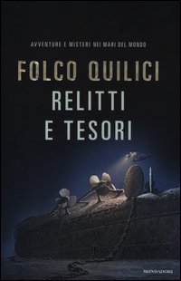 Relitti E Tesori  di Quilici Folco - libri