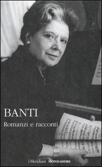 Romanzi E Racconti di Banti Anna - libri Romanzi E Racconti di Banti Anna - libri