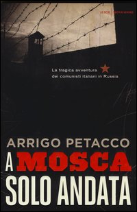 A_Mosca,_Solo_Andata_-Petacco_Arrigo