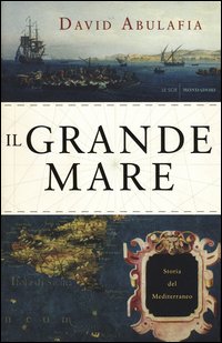 Grande_Mare_Storia_Del_Mediterraneo_(il)_-Abulafia_David