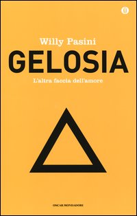 Gelosia_L%60altra_Faccia_Dell%60amore._Ediz._Speciale_-Pasini_Willy