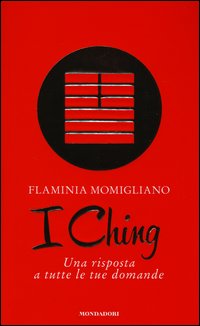 Ching_Una_Risposta_A_Tutte_Le_Tue_Domande_(i)_-Momigliano_Flaminia