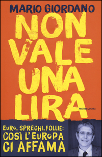 Non Vale Una Lira  di Giordano Mario - libri