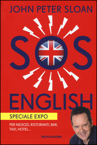 Sos English Speciale Expo Per Negozi Ristoranti Bar Taxi Hotel  di Sloan John P. Caramazza Marzia - libri