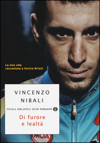 Di_Furore_E_Lealta%60_La_Mia_Vita_Raccontata_A_Enrico_Brizzi_-Nibali_Vincenzo_Brizzi_Enrico