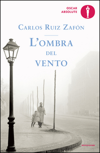 Ombra Del Vento (l`) di Ruiz Zafon Carlos - libri Ombra Del Vento (l`) di Ruiz Zafon Carlos - libri