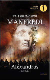 Alexandros. La Trilogia  di Manfredi Valerio Massimo - Libro Alexandros. La Trilogia  di Manfredi Valerio Massimo - Libro