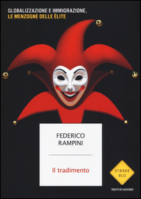 Tradimento_Globalizzazione_E_Immigrazione_Le_Menzogne_Delle_E%60lite_il_-Rampini_Federico