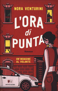 Ora_Di_Punta_Un%60indagine_Al_Volante_l%60_-Venturini_Nora