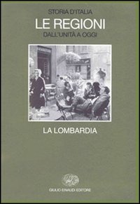 Regioni Dall`unita` A Oggi La Lombardia  di Aa.vv. - libri