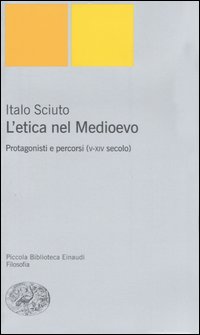 Etica_Nel_Medioevo_-Sciuto_Italo