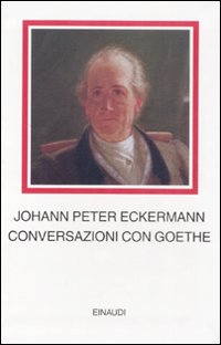 Conversazioni_Con_Goethe_-Eckermann_Johann_P.;_Ganni_E.