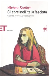 Ebrei Italia Fascista di Sarfatti Michele - Libro Ebrei Italia Fascista di Sarfatti Michele - Libro
