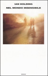 Nel Mondo Insensibile  di Holding Ian - libri