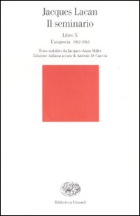 Seminario Libro X L`angoscia 1962-63 di Lacan Jacques - libri Seminario Libro X L`angoscia 1962-63 di Lacan Jacques - libri