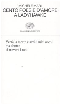 Cento Poesie D`amore A Ladyhawk  di Mari Michele - Libro