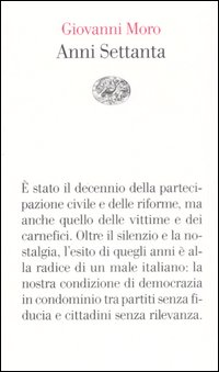 Anni Settanta  di Moro Giovanni - Libro Anni Settanta  di Moro Giovanni - Libro