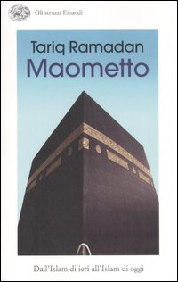 Maometto Dall`islam Di Ieri All`islam Di Oggi  di Ramadan Tariq - Libro
