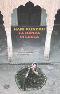 Danza Di Leela (la)  di Kunzru Hari - Libro Danza Di Leela (la)  di Kunzru Hari - Libro