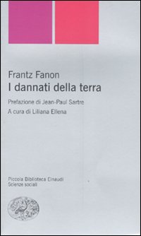 Dannati Della Terra (i) di Fanon Frantz - Libro Dannati Della Terra (i) di Fanon Frantz - Libro